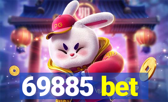 69885 bet